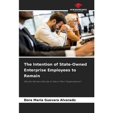(영문도서)The Intention of State-Owned Enterprise Employees to Remain Paperback, Our Knowledge Publishing, English, 9786208464790
