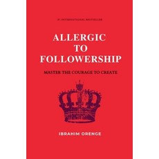 (英文圖書)Allergic To Followership - Master The Courage To Create 平裝版, 10tertainment Media Group, 英文