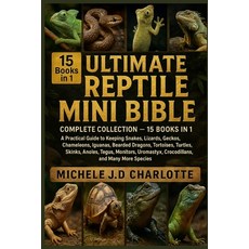 (영문도서)The Ultimate Reptile Mini Bible: COMPLETE COLLECTION - 15 BOOKS IN 1: A Practica... Paperback, Independently Published, English, 9798268626360