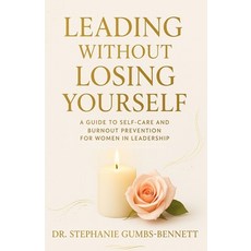 (英文圖書)Leading Without Losing Yourself 平裝版, Intentional Self-Care, 英文