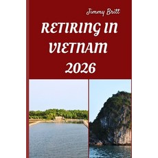 (영문도서)Retiring in Vietnam 2026: Your Practical Guide to Affordable Living Relaxed Lif... Paperback, Independently Published, English, 9798275304749