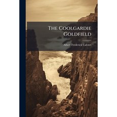 (영문도서)The Coolgardie Goldfield Paperback, Hutson Street Press, English, 9781024295658