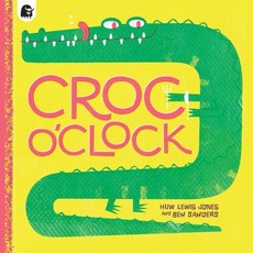 (영문도서) Croc O'Clock Hardcover, Happy Yak, English, 9780711264397