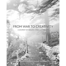 (英文圖書)From War to Creativity: A Journey of Healing Through the Lens: Connection & Grow... 平裝版, Wadih Moussa, 英文