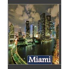 (영문도서) Miami A Florida City In USA: Cool Pictures That Create an Idea for You About an Amazing Area ... Paperback, Independently Published, English, 9798875934094
