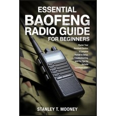 (영문도서)Essential Baofeng Radio Guide for Beginners: Master Your Handheld Device: A Comp... Paperback, Independently Published, English, 9798242405530