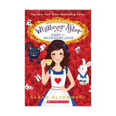 Whatever After Special Edition #01 : Abby in Wonderland, Scholastic Inc.