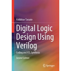 (영문도서) Digital Logic Design Using Verilog: Coding and Rtl Synthesis Paperback, Springer, English, 9789811632013