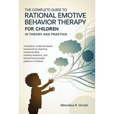 (英文圖書)The Complete Guide to Rational Emotive Behavior Therapy for Children in Theory a... 平裝版, Independently Published, 英文