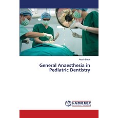 (영문도서)General Anaesthesia in Pediatric Dentistry Paperback, LAP Lambert Academic Publis..., English, 9786207464074
