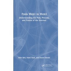 (英文圖書)From Web1 to Web3: Understanding the Past Present and Future of the Internet 精裝版, CRC Press, 英文