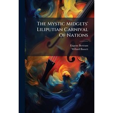 (영문도서)The Mystic Midgets' Liliputian Carnival Of Nations Paperback, Hutson Street Press, English, 9781024799453