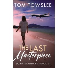 (영문도서) The Last Masterpiece Hardcover, Next Chapter, English, 9784824195029