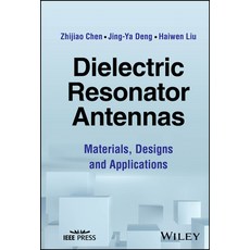 (영문도서) Dielectric Resonator Antennas: Materials Designs and Applications Hardcover, Wiley-IEEE Press, English, 9781394169146