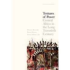 (영문도서) Textures of Power: Central Africa in the Long Twentieth Century Paperback, Leuven University Press, English, 9789462704596
