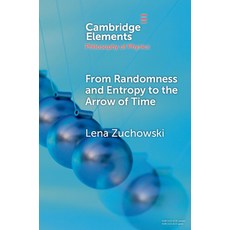 (영문도서) From Randomness and Entropy to the Arrow of Time Paperback, Cambridge University Press, English, 9781009217309