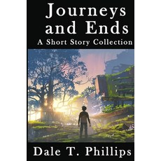 (영문도서)Journeys and Ends: A Short Story Collection Paperback, Independently Published, English, 9798262741304