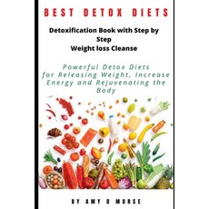 Best Detox Diets: Detoxification Book with Step by Step Weight loss Cleanse Powerful Detox Diets for... Paperback, Independently Published, English, 9781090304728