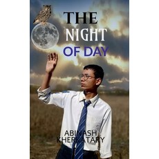 (영문도서)The Night of Day: The poetic book Paperback, Notion Press, English, 9798902310082