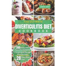 (영문도서) The Ultimate Diverticulitis Diet Cookbook: 200+ Easy and Flavorful Dishes to Prevent and Mana... Paperback, Independently Published, English, 9798869507662