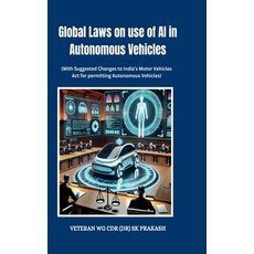 (영문도서) Global Laws on use of AI in Autonomous Vehicles: (With Suggested Changes to Ind... Hardcover, Notion Press, English, 9798895881439