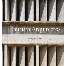(영문도서)Bautista Arquitectos: Since 1954 Hardcover, Arquine, English, 9786078880546