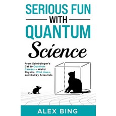(英文書)Serious Fun with Quantum Science： From Schrödinger's Cat to Quantum Careers - We... 平裝版, 獨立出版, 英文