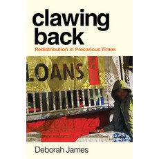 (영문도서) Clawing Back: Redistribution in Precarious Times Paperback, Stanford University Press, English, 9781503642874