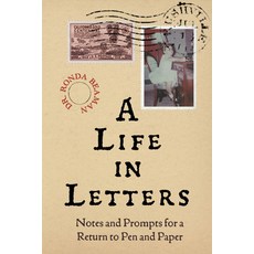 (영문도서)A Life in Letters: Notes and Prompts for a Return to Pen and Paper Hardcover, Amplify Publishing, English, 9798891389229