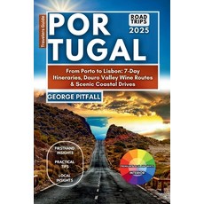 (英文圖書)Portugal Road Trips 2025: From Porto to Lisbon: 7-Day Itineraries Douro Valley... 平裝版, Independently Published, 英文