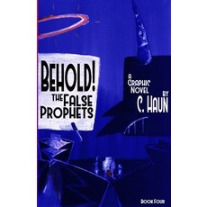 (영문도서) Behold! The False Prophets: Book Four Paperback, Lulu.com, English, 9781257966394