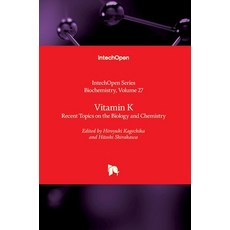 (영문도서) Vitamin K: Recent Topics on the Biology and Chemistry Hardcover, Intechopen