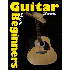 Guitar Book For Beginners: Adults And Kids Specific 15 Method Learning Yourself How To Play Guitar ... Paperback, Independently Published, English, 9798701508741