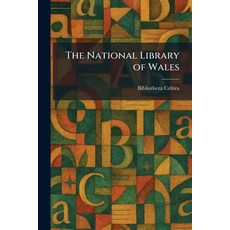 (영문도서)The National Library of Wales Paperback, English, Bibliothera Celtira, Tradd Street Press