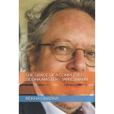 (영문도서)The Grace of a Completed Siddha Master - Jan Esmann Paperback, Independently Published, English, 9798273962156