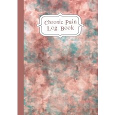 (영문도서) Chronic Pain LogBook: 90 Day Pain Assessment Tracker/Diary Paperback, Independently Published, English, 9781076685612