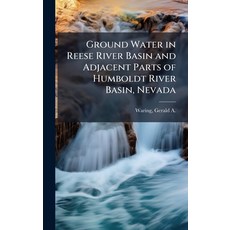 (영문도서)Ground Water in Reese River Basin and Adjacent Parts of Humboldt River Basin Ne... Hardcover, Hutson Street Press, English, 9781025214344