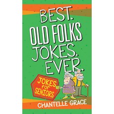Best Old Folks Jokes Ever Paperback, Broadstreet Publishing, English, 9781424562909