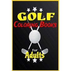 Golf Coloring Books For Adults: 70 Images For Golf Coloring Relaxation With Some Motiv... Paperback, Independently Published, English, 9798571140843