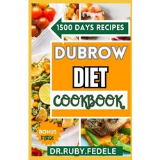 (영문도서) Dubrow Diet Cookbook: The Complete an Invaluable Nutrition Guide for Remote Eating Featuring ... Paperback, Independently Published, English, 9798877598911