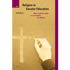 (外文書)Religion in Secular Education: What in Heaven's Name Are We Teaching Our Children? Hardcover, English, Brill