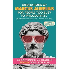 (英文圖書)Meditations of Marcus Aurelius for People Too Busy to Philosophize: (But Never T... 平裝版, Grete Books, 英文