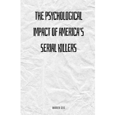 (영문도서) The Psychological Impact of America's Serial Killers Paperback, Arcanaverse Books, English, 9798330496570