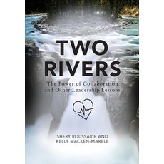 (영문도서) Two Rivers: The Power of Collaboration Hardcover, Warren Publishing, Inc, English, 9781960146182