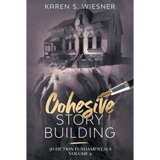 (영문도서) Cohesive Story Building Paperback, Writers Exchange E-Publishing, English, 9798201976538