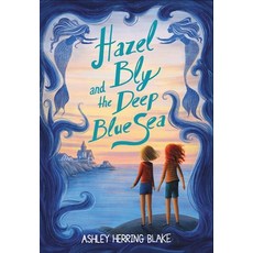 (영문도서) Hazel Bly and the Deep Blue Sea Paperback, Little, Brown Books for You..., English, 9780316535472