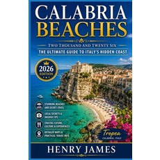 (영문도서)Calabria Beaches 2026: The Ultimate Guide to Italy's Hidden Coast Paperback, Independently Published, English, 9798199718844 Independently Published, English, 9798199718844