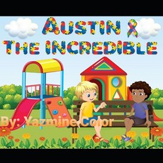 Austin The Incredible Paperback, Independently Published