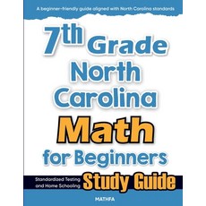 (영문도서)7th Grade North Carolina Math for Beginners: Standardized Testing and Home Schoo... Paperback, Mathfa, English, 9781636203355