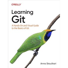 (영문도서) Learning Git: A Hands-On and Visual Guide to the Basics of Git, O'Reilly Media, English, 9781098133917